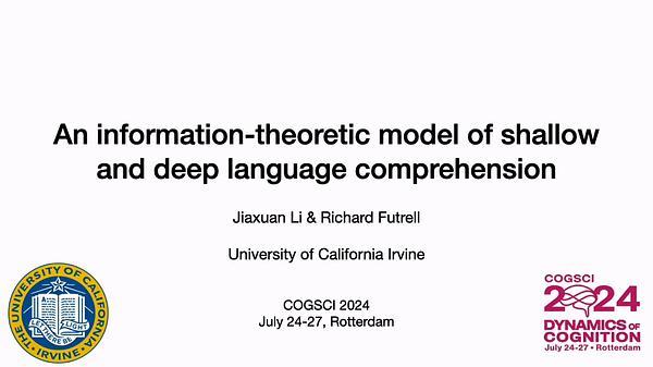 An information-theoretic model of shallow and deep language comprehension