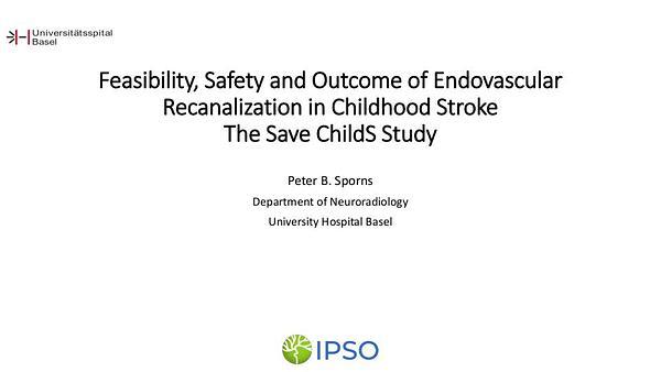 Feasibility, safety, and outcome of endovascular recanalization in childhood stroke: The Save ChildS Study