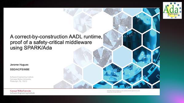 A correct-by-construction AADL runtime, proof of a safety-critical middleware using SPARK/Ada