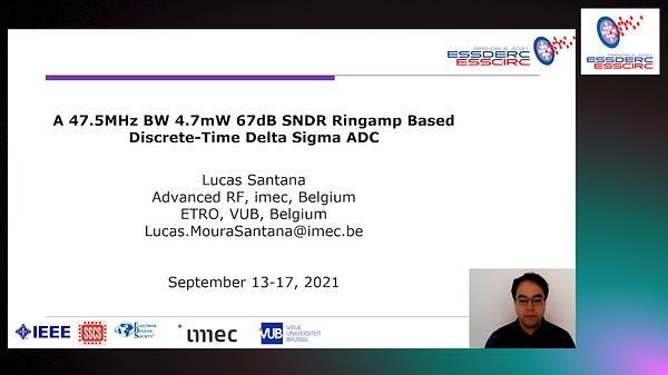 A 47.5MHz BW 4.7mW 67dB SNDR Ringamp Based Discrete-Time Delta Sigma ADC