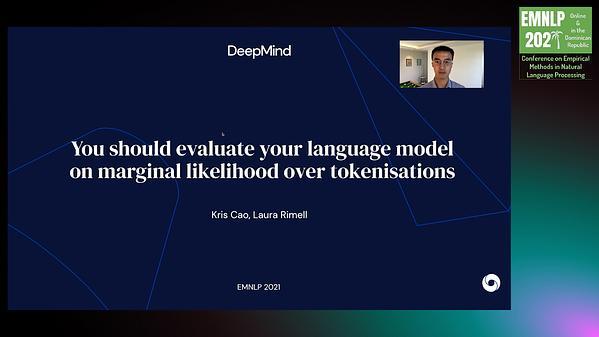 You should evaluate your language model on marginal likelihood over tokenisations