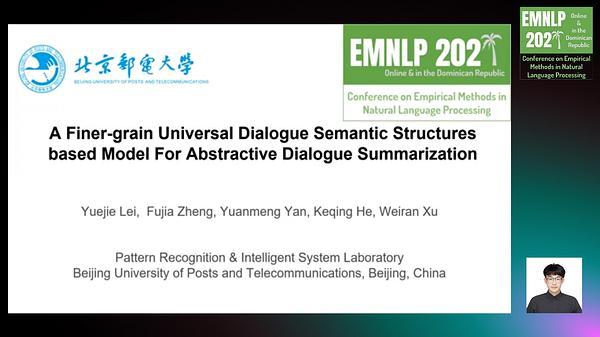 A Finer-grain Universal Dialogue Semantic Structures based Model For Abstractive Dialogue Summarization