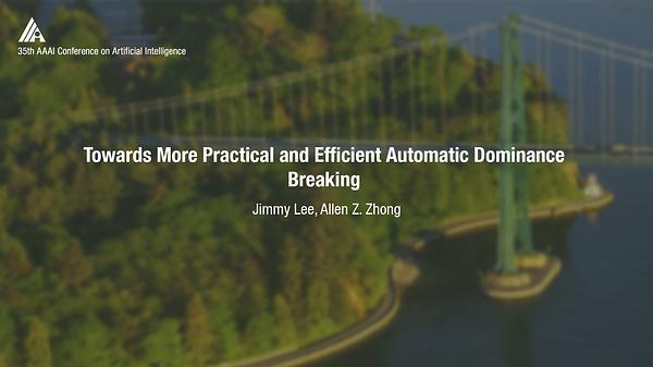Towards More Practical and Efficient Automatic Dominance Breaking