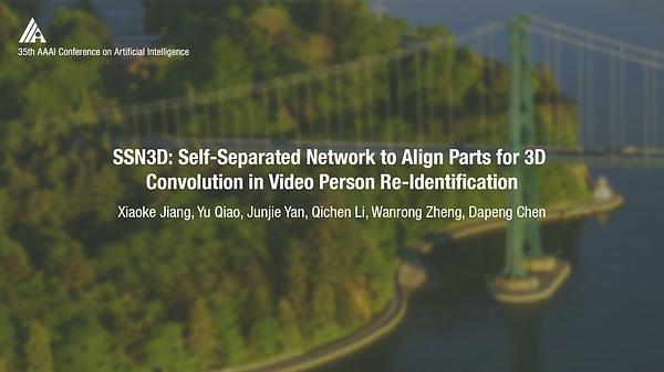 SSN3D: Self-Separated Network to Align Parts for 3D Convolution in Video Person Re-Identification