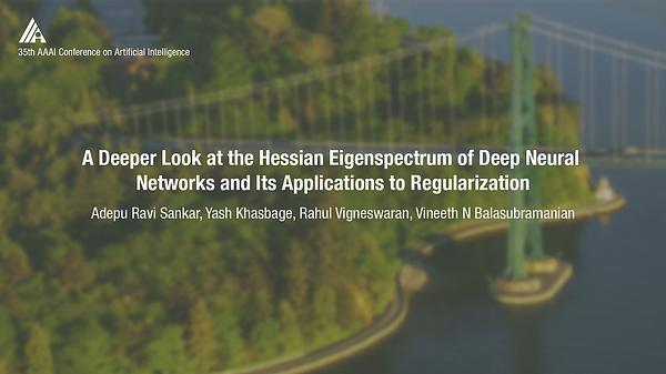 A Deeper Look at the Hessian Eigenspectrum of Deep Neural Networks and Its Applications to Regularization