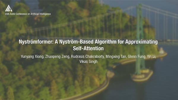 Nyströmformer: A Nyströmform-Based Algorithm for Approximating Self-Attention