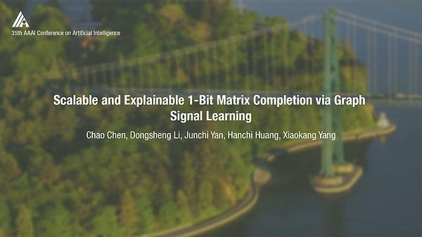 Scalable and Explainable 1-Bit Matrix Completion via Graph Signal Learning