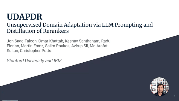 UDAPDR: Unsupervised Domain Adaptation via LLM Prompting and Distillation of Rerankers | VIDEO