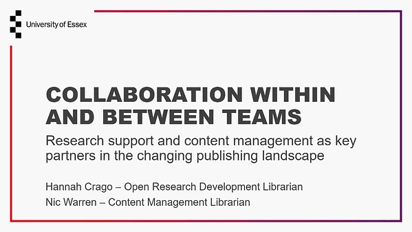 Collaboration within and between teams: research support and content management as key partners in the changing publishing landscape